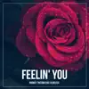Feelin' You (feat. Clueless) - Single album lyrics, reviews, download