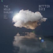 The Hello Darlins - Better Days (feat. Dave Fenley)