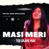 Masi Meri Tu Jaan Hai (feat. Preksha Kochar) - Single album lyrics, reviews, download