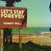 Let's Stay Forever - Single album lyrics, reviews, download