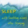 Sleep With Soothing Waves after Studying album lyrics, reviews, download