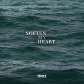 Soften My Heart artwork