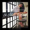 Ek Chhoti Si Baat (feat. Ami Mishra) - Single album lyrics, reviews, download