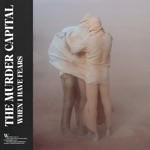 The Murder Capital - On Twisted Ground