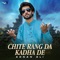 Chite Rang Da Kadha De - Adnan Ali lyrics