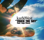 Kanye West - Touch the Sky (feat. Lupe Fiasco)