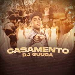 DJ Guuga - Casamento