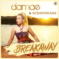 Breakaway - Single by Damae & Scoopheadz album reviews, ratings, credits