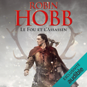 Le fou et l'assassin: Le fou et l'assassin 1 - Robin Hobb