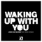 Waking up with You (feat. David Hodges) - Single