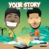 Your Story (feat. One Acen) - Single album lyrics, reviews, download