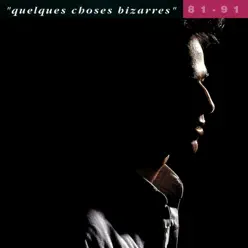 Quelques choses bizarres - Jean-Jacques Goldman