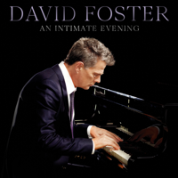 David Foster - An Intimate Evening (Live) artwork