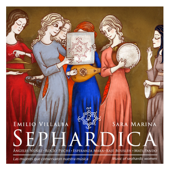 Sephardica, Music Of Sephardic Women - Emilio Villalba & Sara Marina