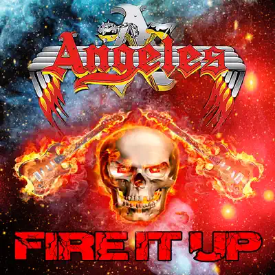 Fire It Up - Ángeles