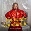 Vəfasızlar Unudulmur - Single