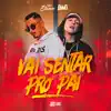 Vai Sentar pro Pai - Single album lyrics, reviews, download
