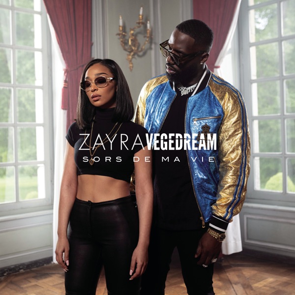 Sors de ma vie (feat. Vegedream) - Single - Zayra