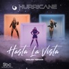 Hurricane - Hasta La Vista