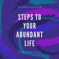 Regan Hillyer - Steps To Your Abundant Life artwork