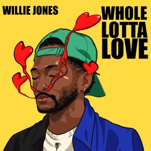 WILLIE JONES - Whole Lotta Love Chords and Lyrics