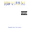 HOW U Feeling (feat. Chris Salazar) - PovrtyKid lyrics