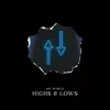 Stream & download Highs & Lows - Single