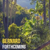 Bernard - Forthcoming