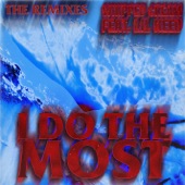 I Do The Most (feat. Lil Keed) [Remixes] artwork