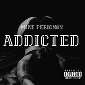 Mike Perignon - Addicted