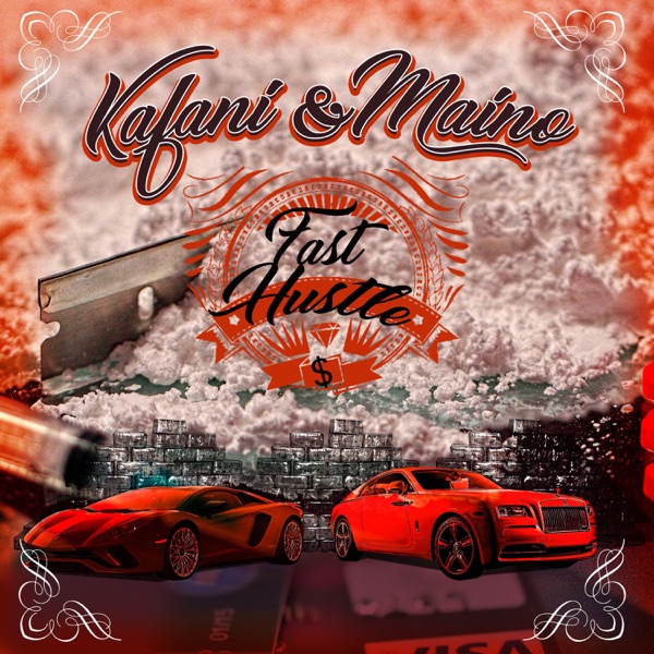 Fast Hustle (feat. Maino) - EP - Kafani