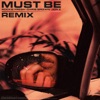 Must Be (feat. Chris Brown) [Remix] - Single