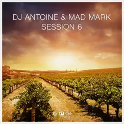 Session 6 - Single by DJ Antoine & Mad Mark album reviews, ratings, credits