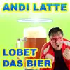 Lobet das Bier - Single album lyrics, reviews, download