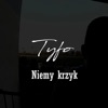 Tyfo - Niemy Krzyk