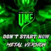 Don't Start Now (Metal Version) [feat. Steffi Stuber] - Single album lyrics, reviews, download