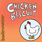 Chicken Biscuit by bedsweater