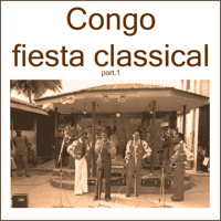 Various Artists - Congo Fiesta Classical, Pt. 1 artwork
