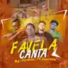 Stream & download Favela Canta (feat. PARABOLA & MC Caverinha) - Single