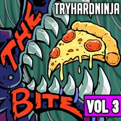 The Bite, Vol. 3 - Tryhardninja