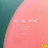 On My Mind - Single