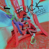 Fuck School artwork