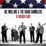 Joe Mullins & The Radio Ramblers - A Folded Flag