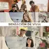 Sensación de Vivir - Single album lyrics, reviews, download
