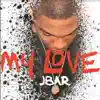 Stream & download My Love - Single