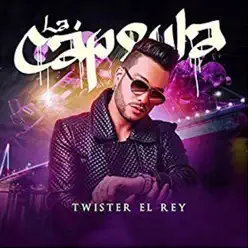 La Capsula - Single - Twister El Rey