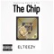 The Chip (feat. Kara J-Tru) - Elteezy lyrics