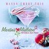 Martinis & Mistletoe 2: Christmas Jazz Piano - EP, 2019