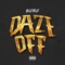 Daze Off - Bizniz lyrics