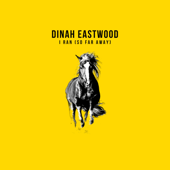 I Ran (So Far Away) - Dinah Eastwood